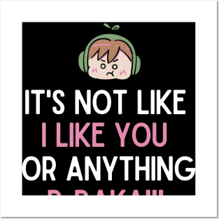 I like you B-baka!! Posters and Art